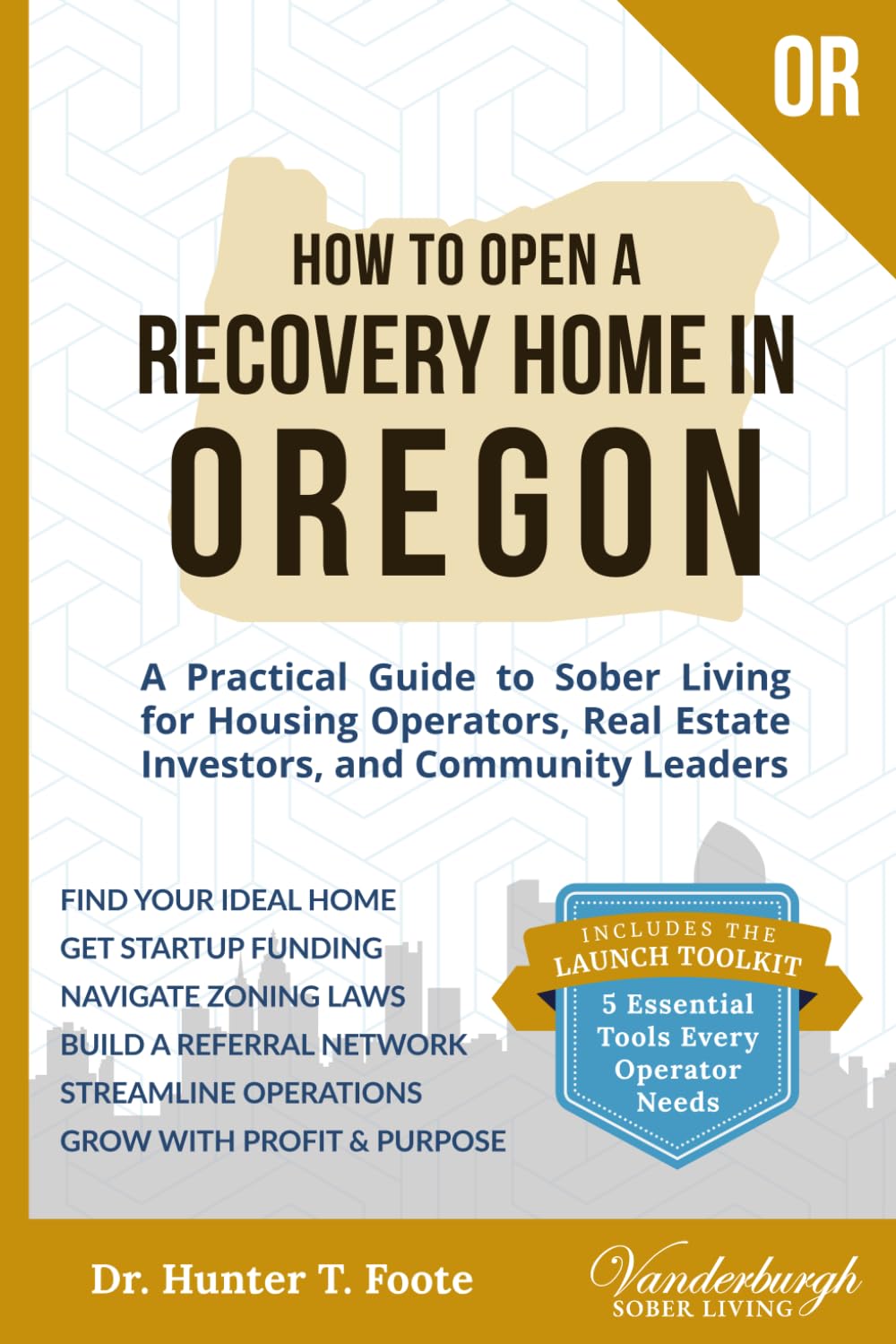 How to Open a Recovery Home in Oregon: A Practical Guide to Sober Living for Housing Operators, Real Estate Investors, and Community Leaders