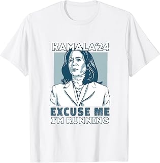 Kamala Harris - 2024 - Excuse Me I'm Running T-Shirt