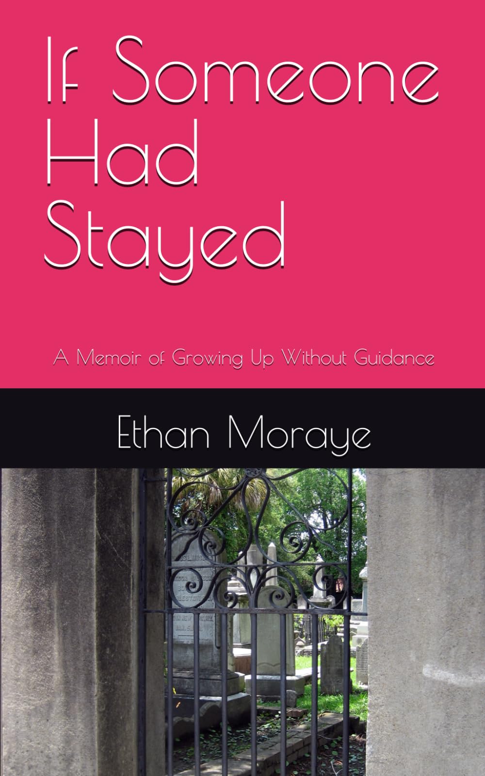 If Someone Had Stayed: A Memoir of Growing Up Without Guidance