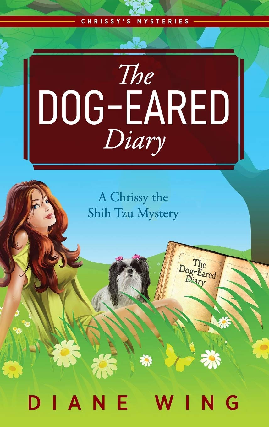 Buy The Dog-Eared Diary: A Chrissy the Shih Tzu Mystery — BookShops.in