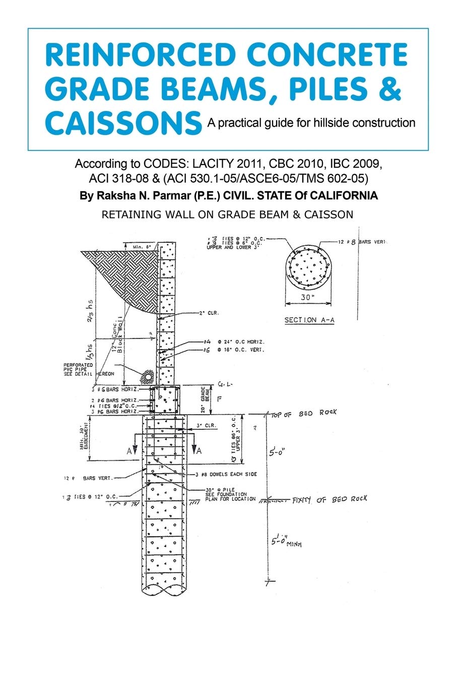 Reinforced Concrete Grade Beams, Piles & Caissons: A Practical Guide for Hillside Construction