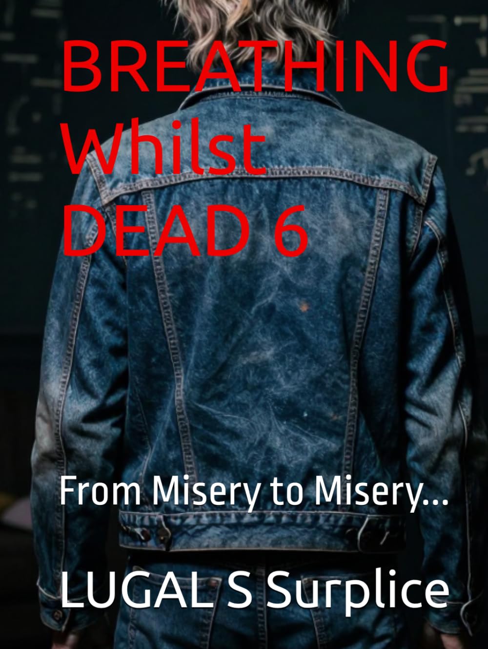 BREATHING Whilst DEAD 6: From Misery to Misery...