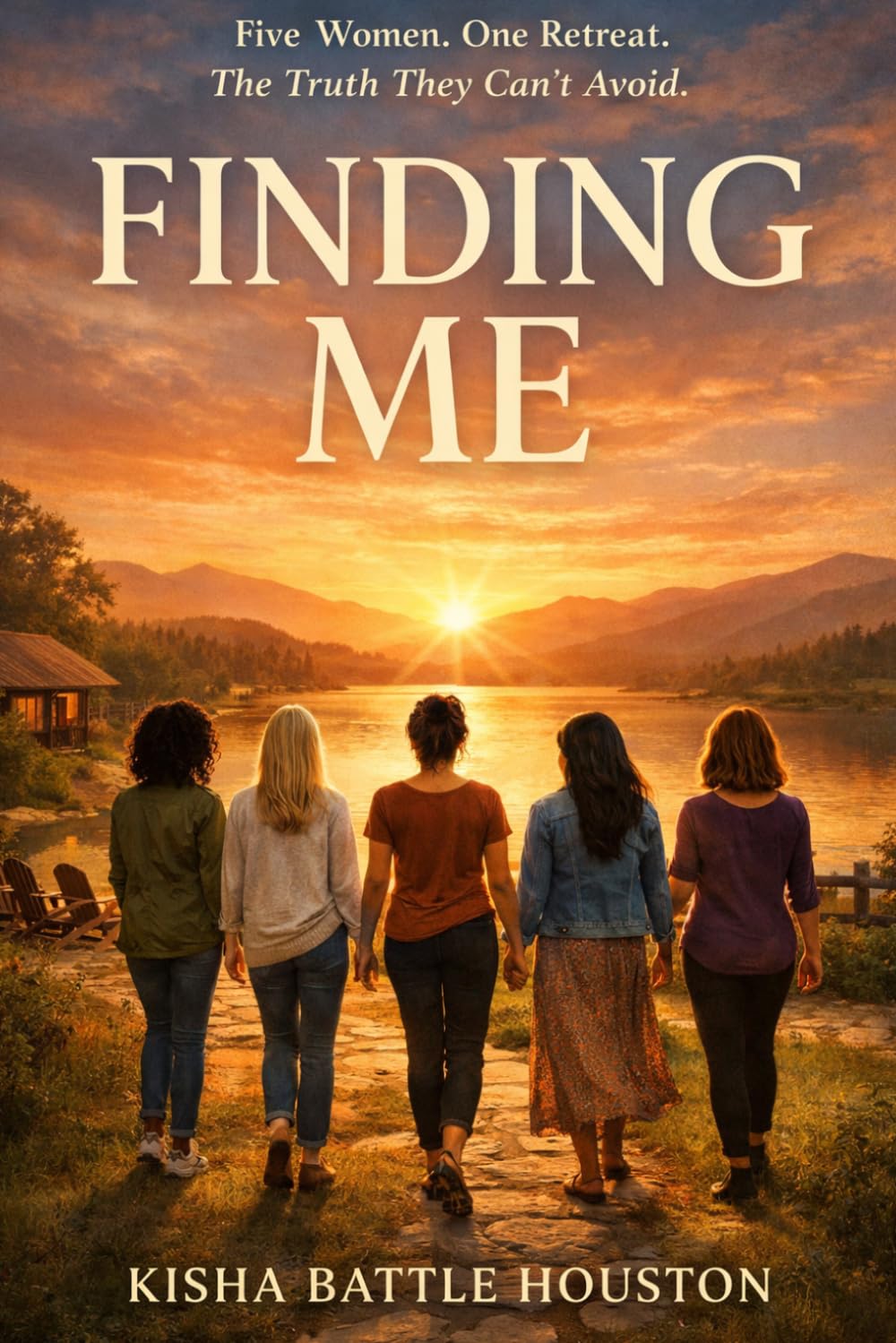 Finding Me: Five Women. One Retreat. And the Journey Back to Themselves.