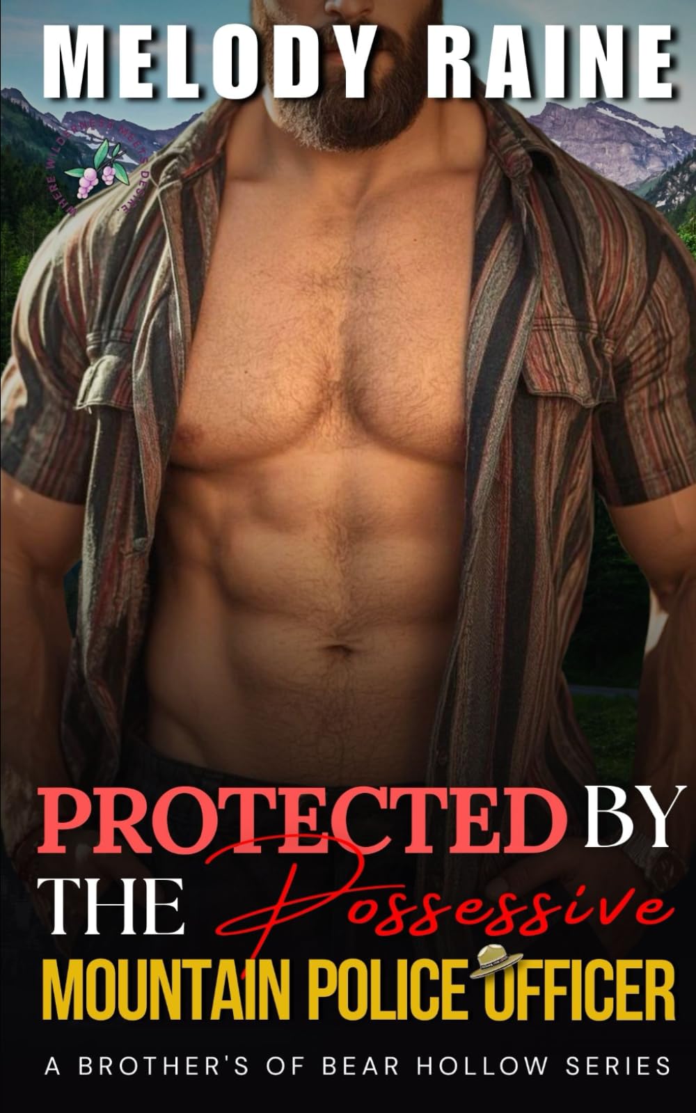 Protected by the Possessive Mountain Police Officer: An Opposites Attract, Forced Proximity Spicy BWWM Small Town Romance (The Brother's of Bear Hollow)