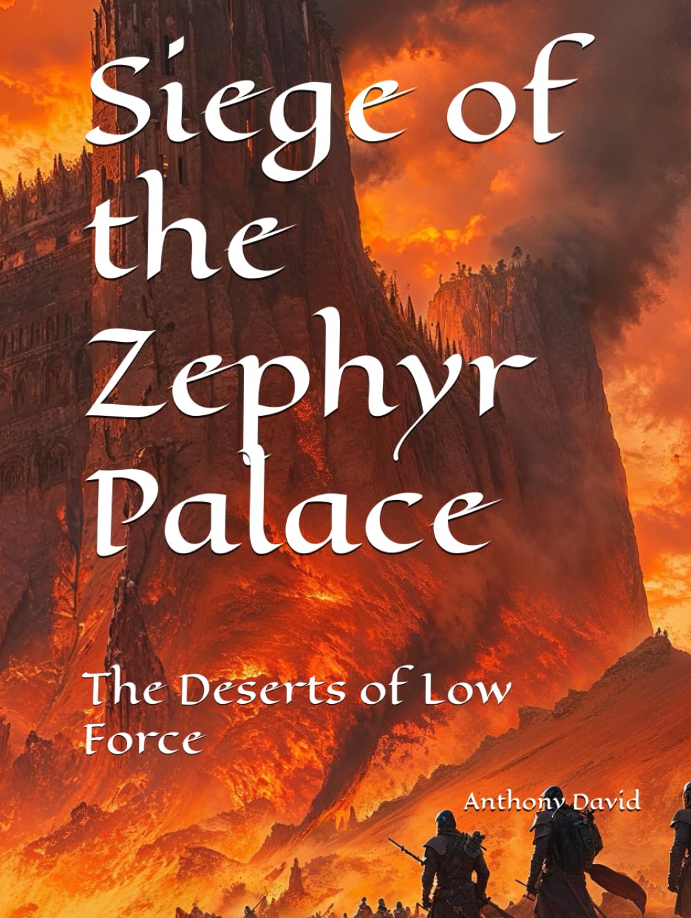 Siege of the Zephyr Palace: The Deserts of Low Force (Deserts of the Low Force)
