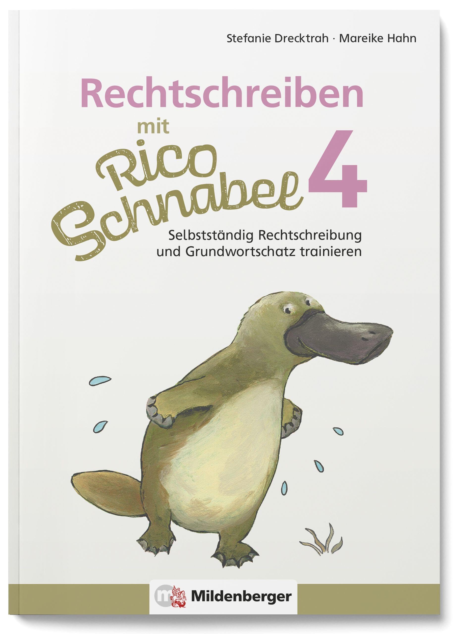 Rechtschreiben mit Rico Schnabel, Klasse 4: Selbstständig Rechtschreibung und Grundwortschatz trainieren