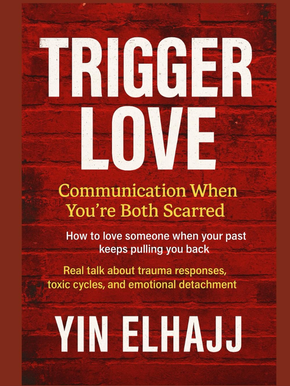 Trigger Love:: Communication When You're Both Scarred