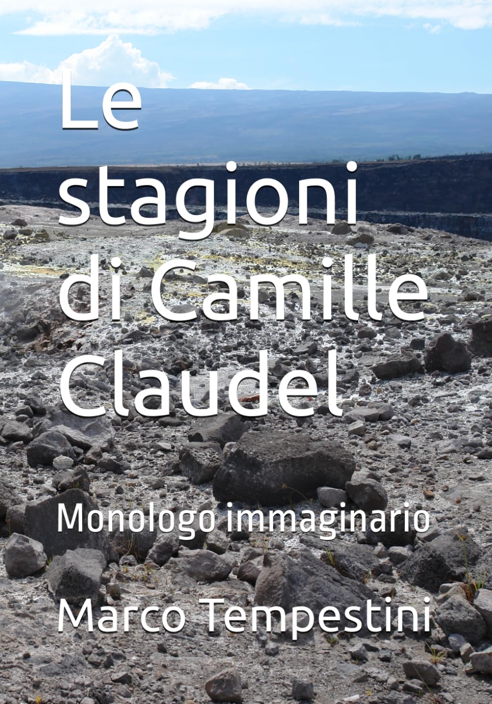 Le stagioni di Camille Claudel: Monologo immaginario