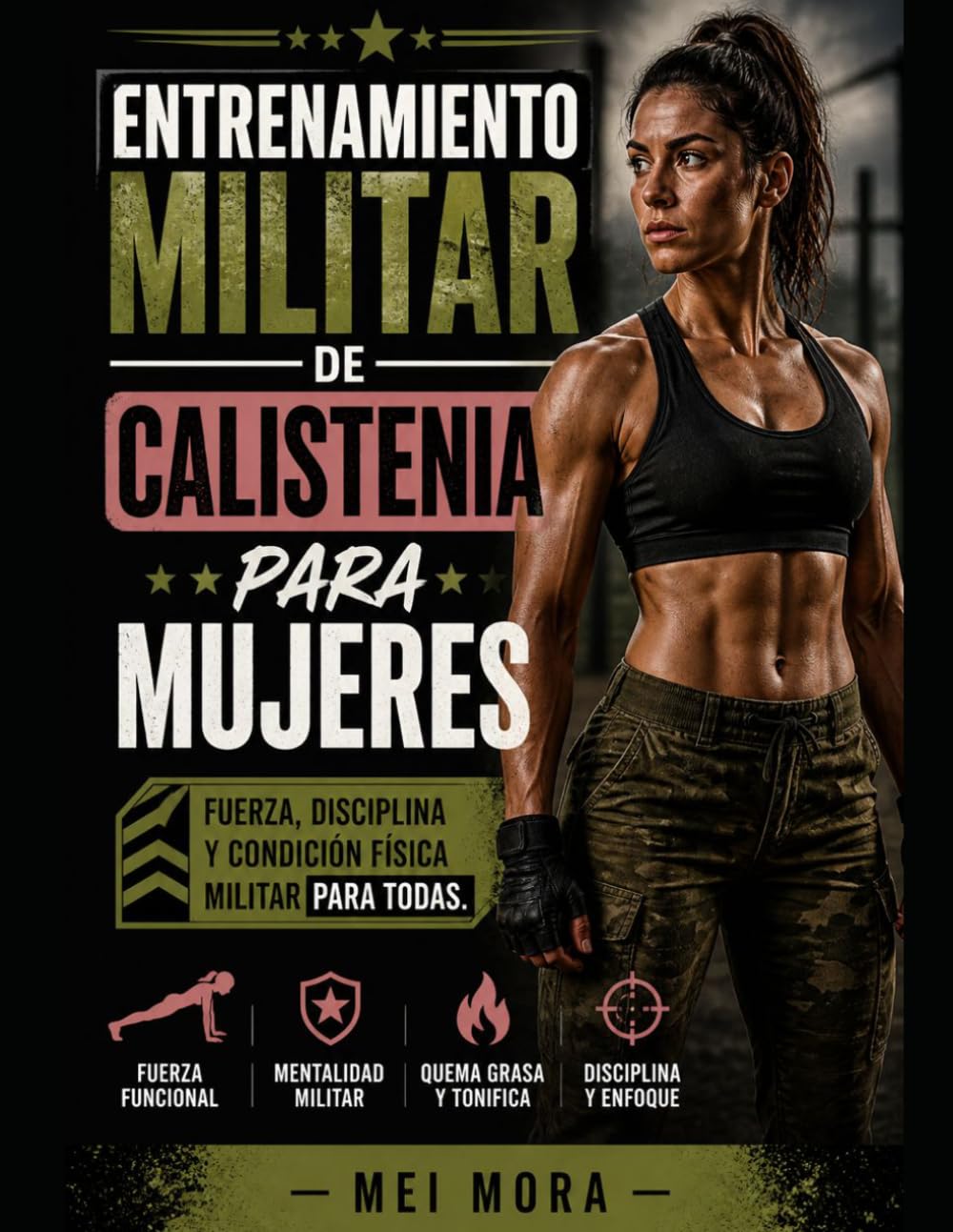 Entrenamiento Militar de Calistenia para Mujeres: Entrenamiento Militar de Calistenia para Mujeres