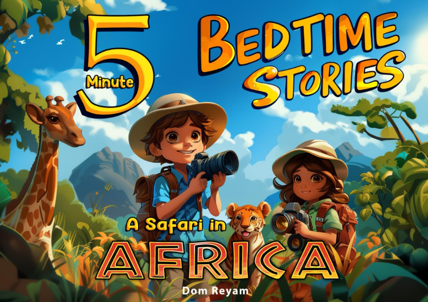 5 Minute Bedtime Stories : A Safari in Africa: Beautifully Illustrated Short Bedtime Stories for Kids Ages 4-8 (Inspiring picture book in rhyme)