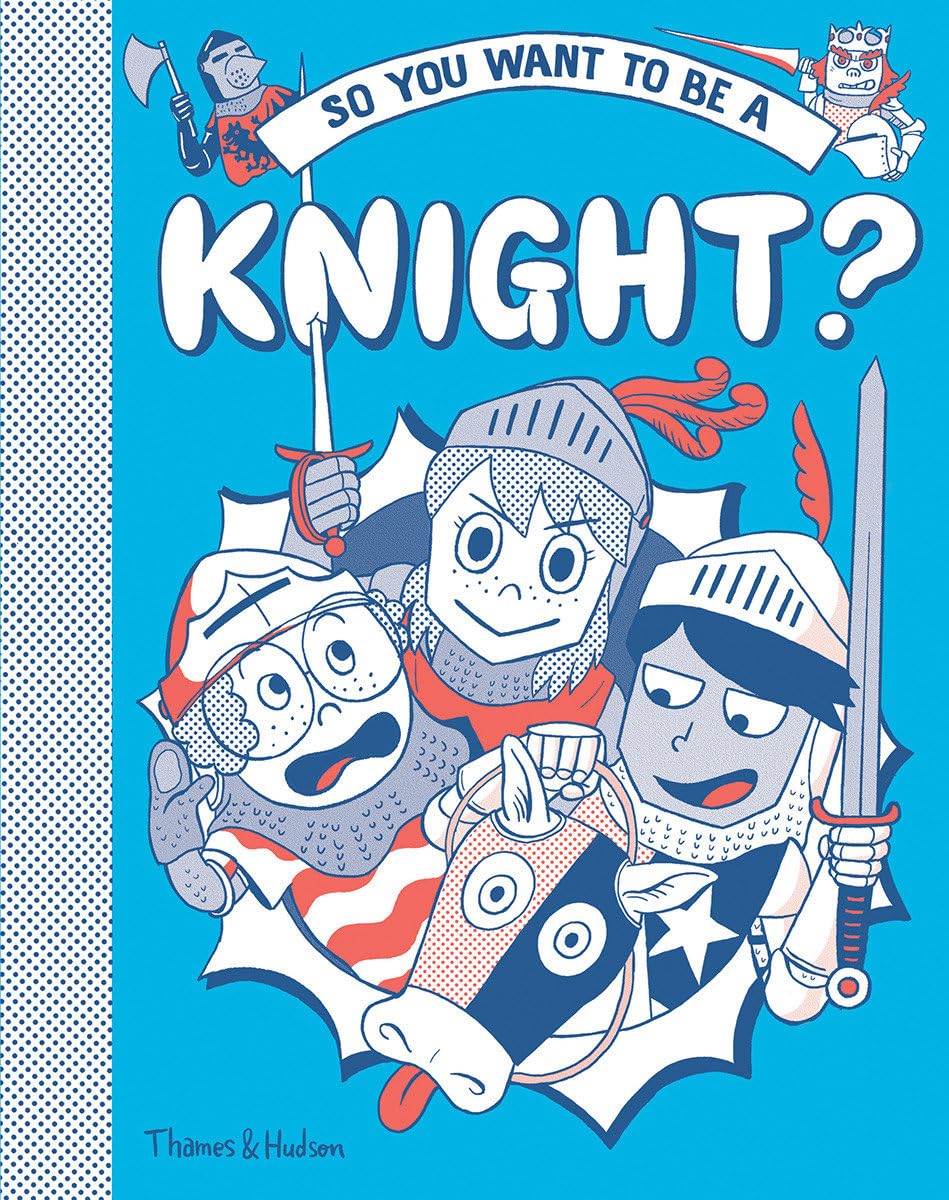 So you want to be a Knight 0 by Michael Prestwich HARDBACK 9780500652114