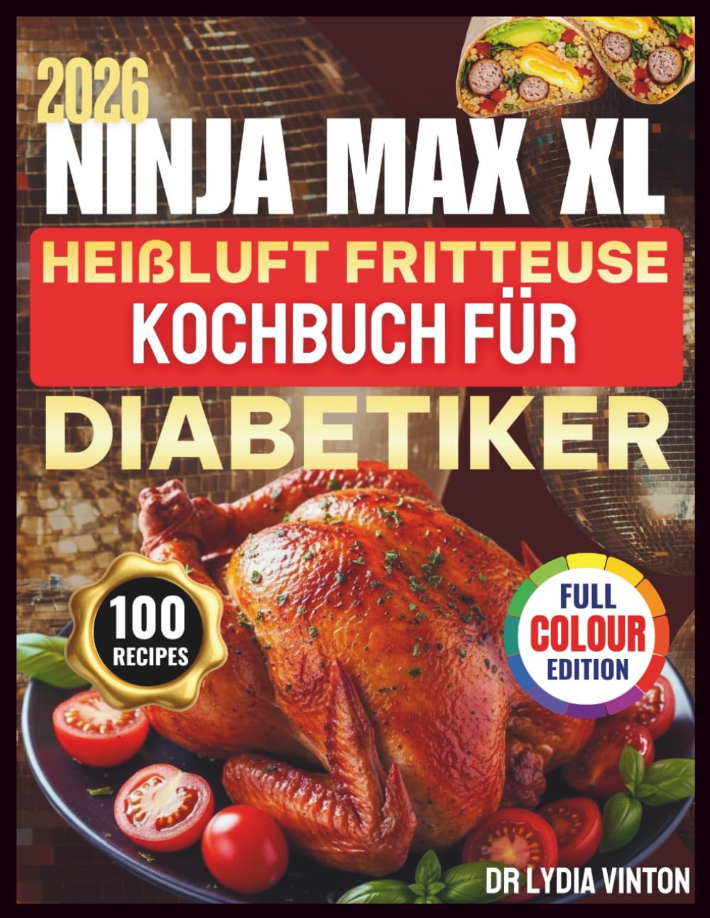 NINJA MAX XL HEIßLUFT FRITTEUSE KOCHBUCH FÜR DIABETIKER: 100 einfache, wissenschaftlich fundierte, proteinreiche und kohlenhydratarme Rezepte mit ... Blutzuckerspiegels und Förderung einer gesu