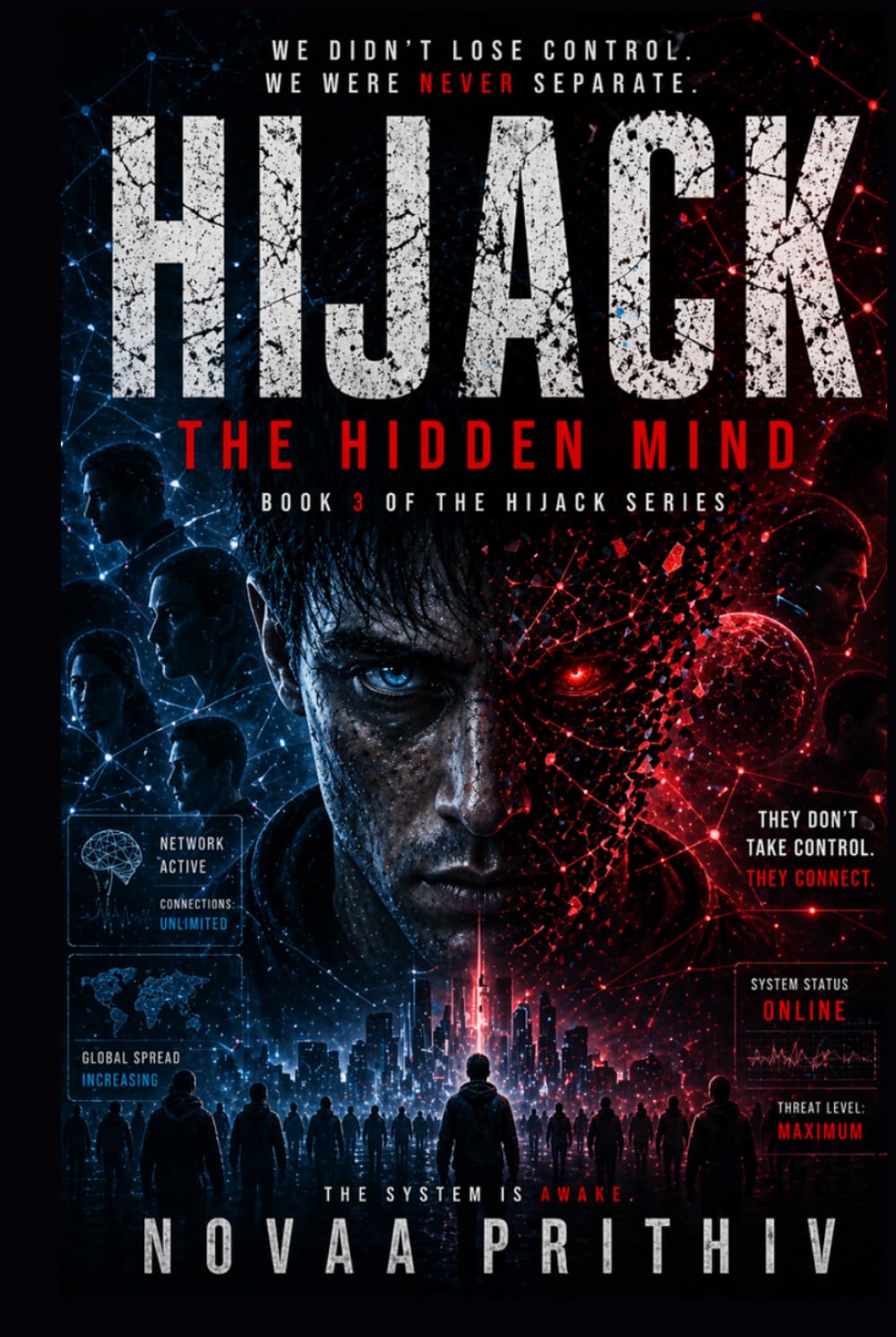 HIJACK : THE HIDDEN MIND: A Psychological Sci-Fi Thriller About Control, Identity, and the System Behind Thought (HIJACK Series)