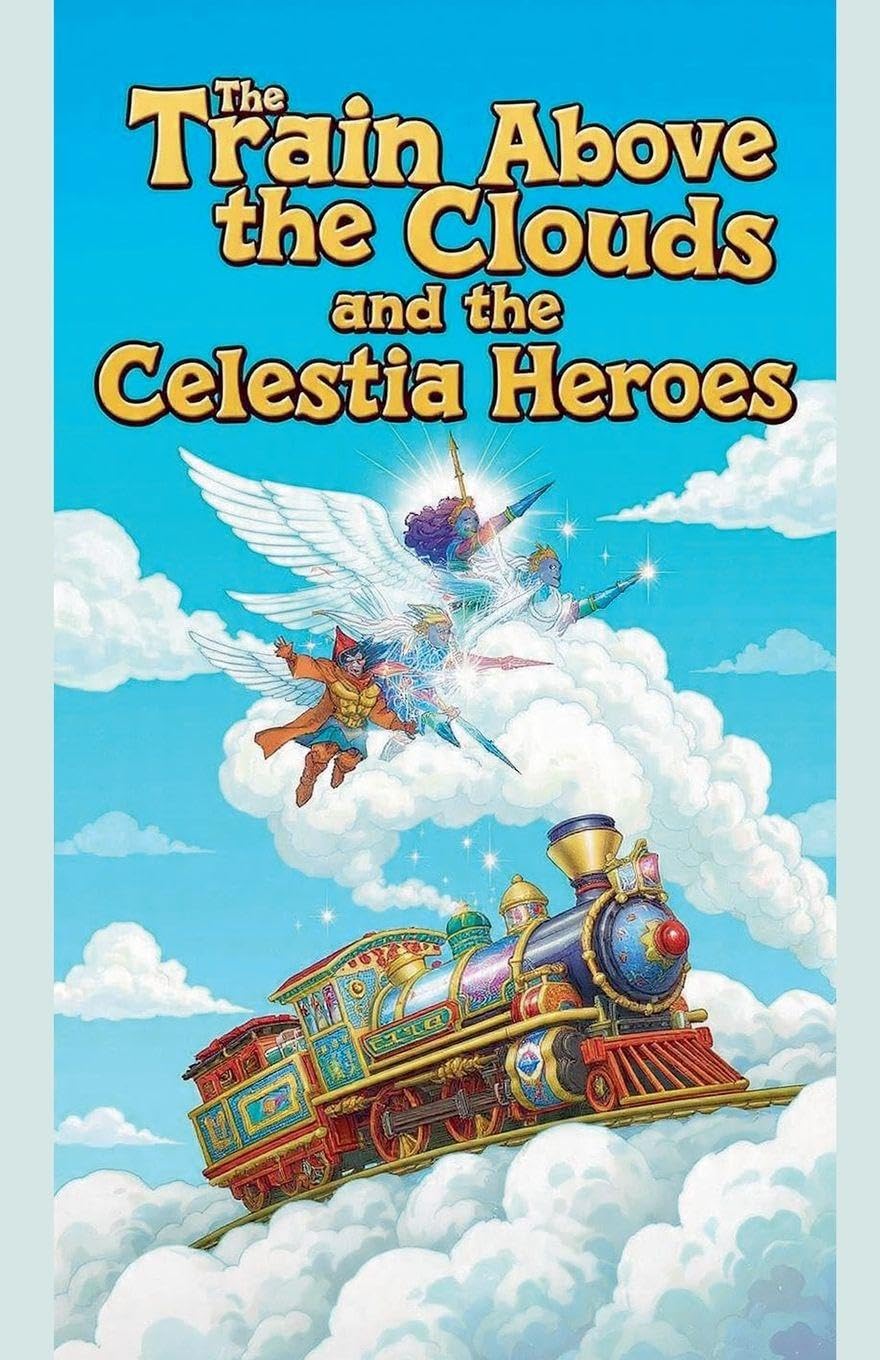 The Train Above the Clouds and the Celestia Heroes