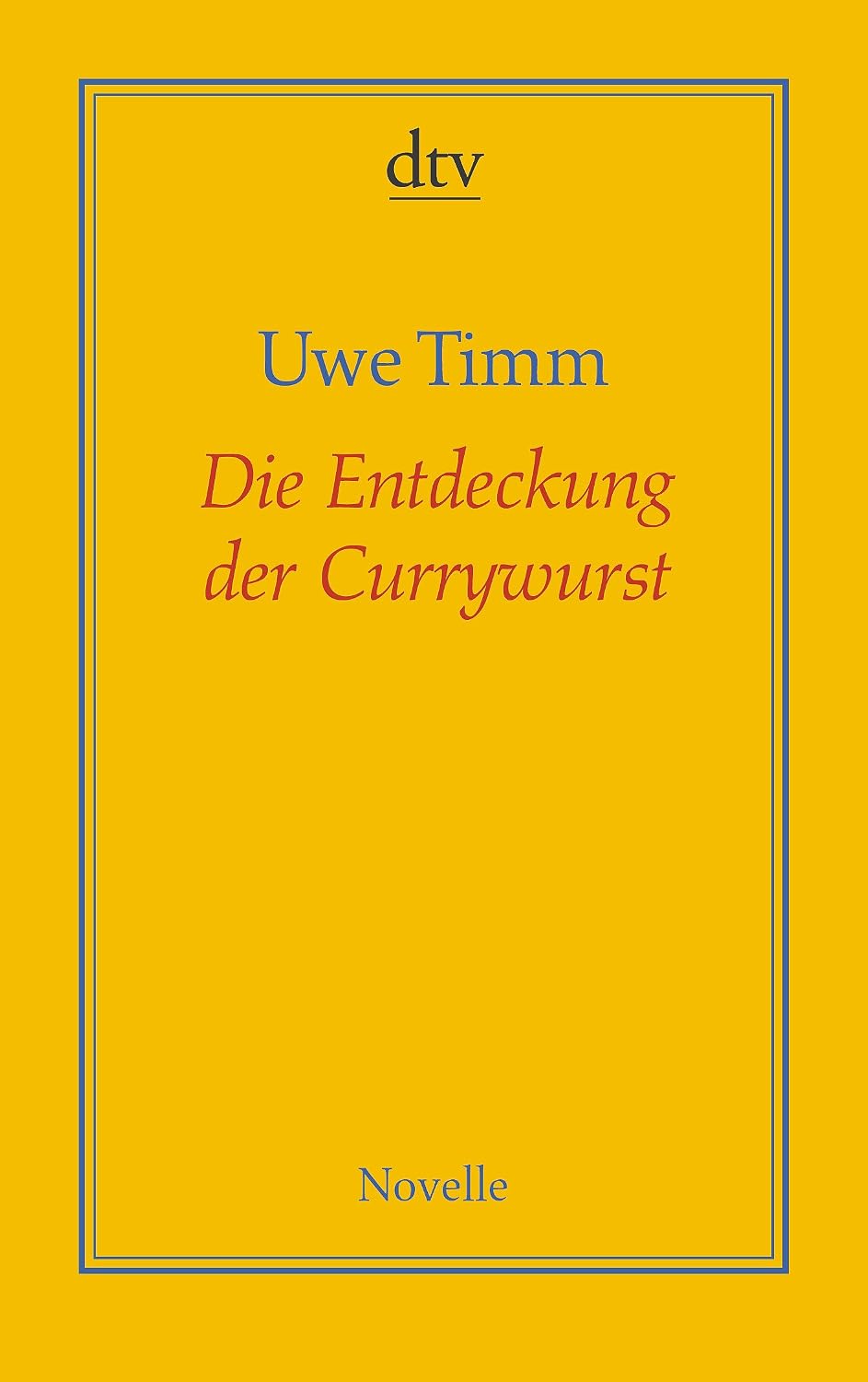 Die Entdeckung der Currywurst: Novelle: Amazon.co.uk: Timm, Uwe