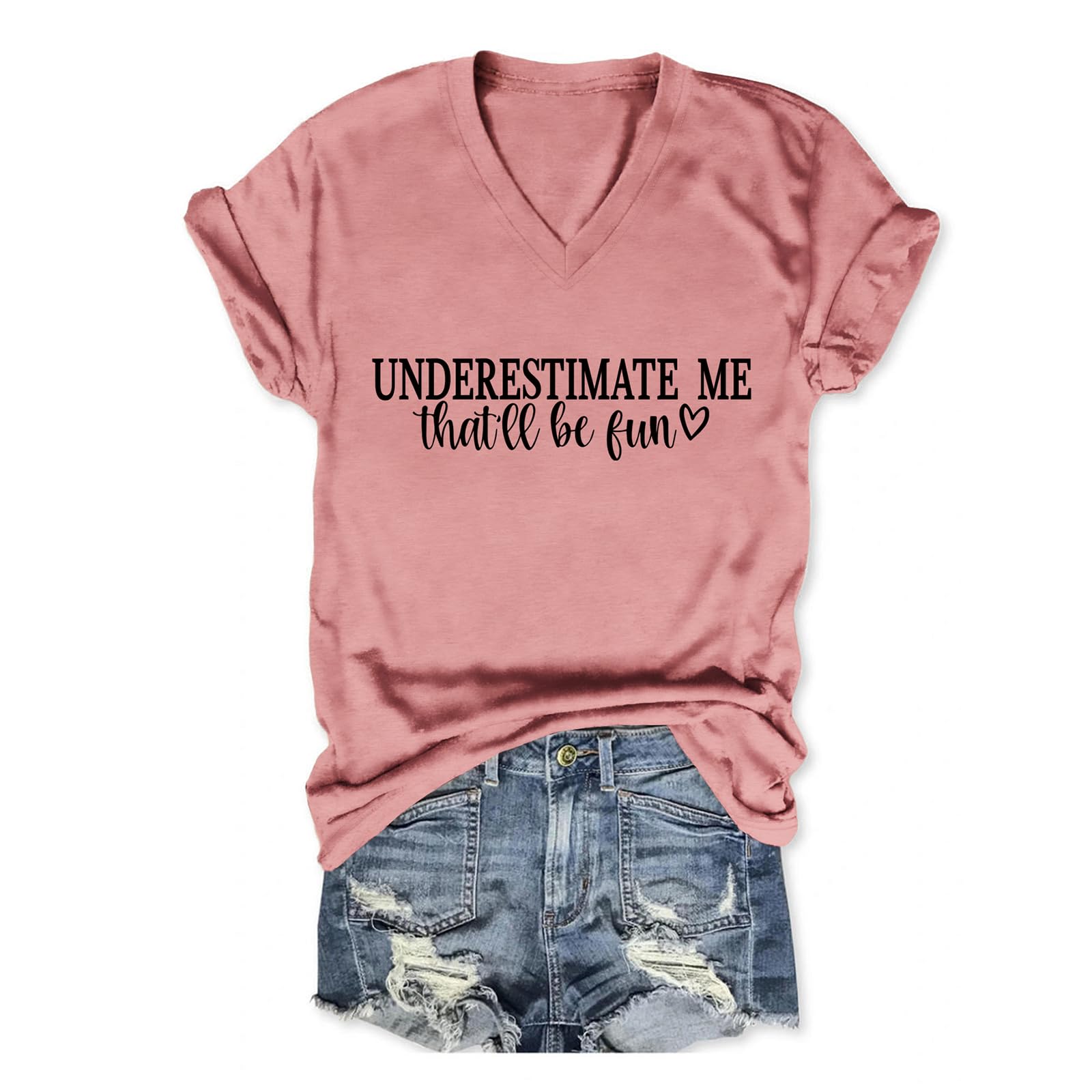 LEBOAMR Underestimate Me That'll Be Fun Shirts for Women,Sarcastic Motivational V Neck Shor Sleeve,Funny Saying Graphic Tee
