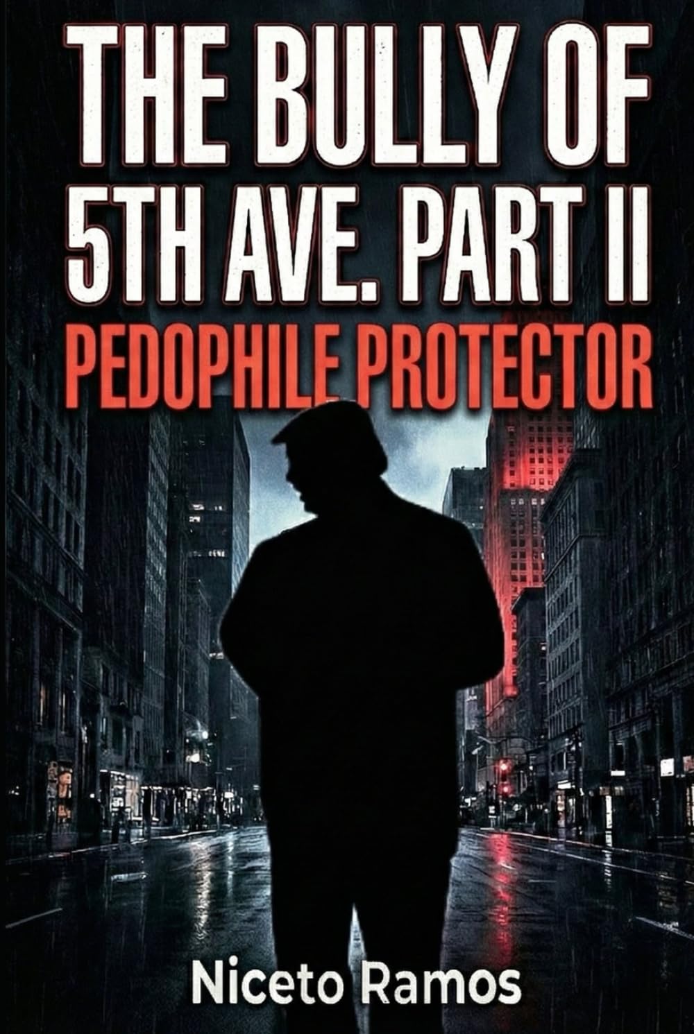 Donald J. Trump, The Bully of 5th ave. Part II: Pedophile Protector