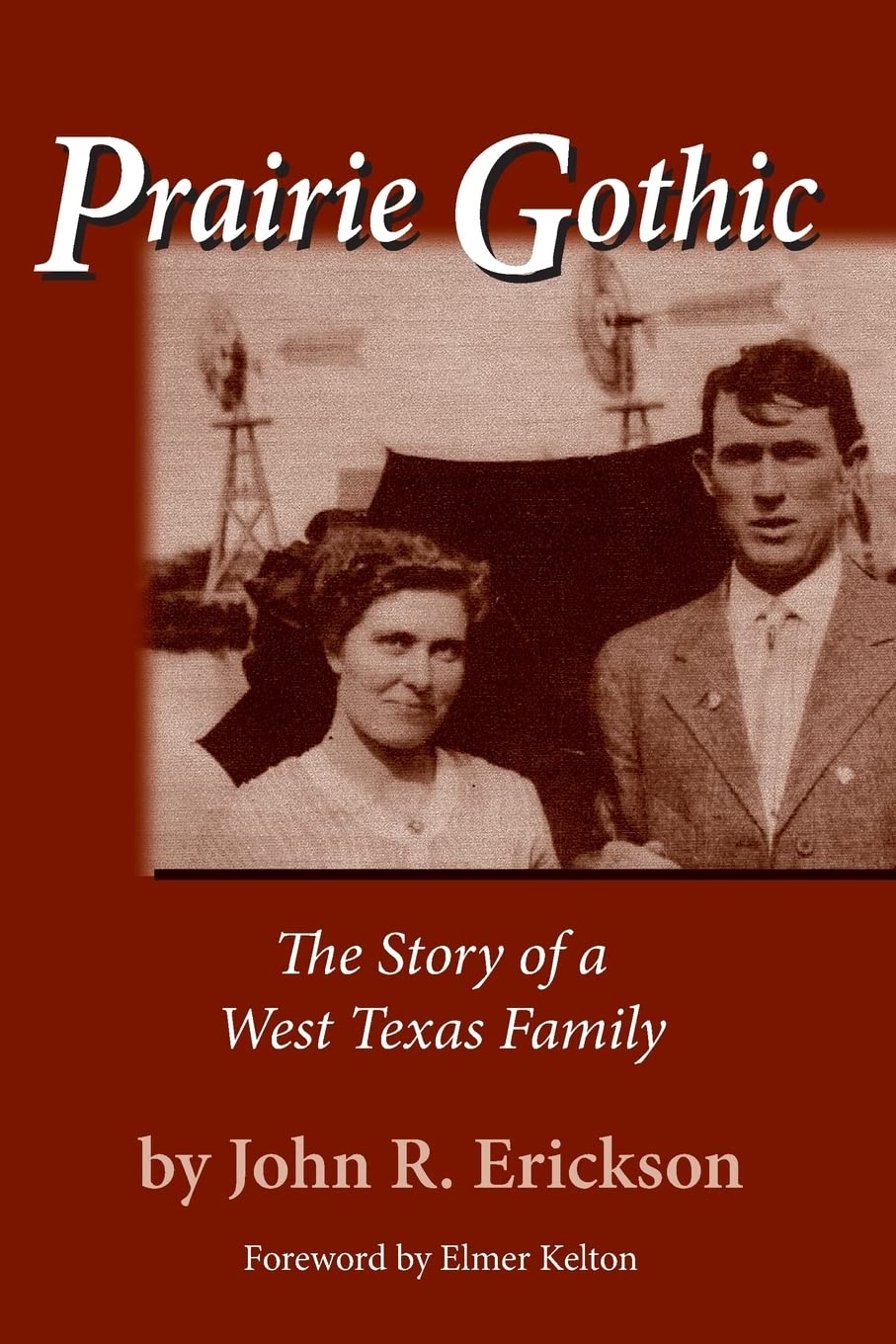 Prairie Gothic The Story of a West Texas Family (Frances