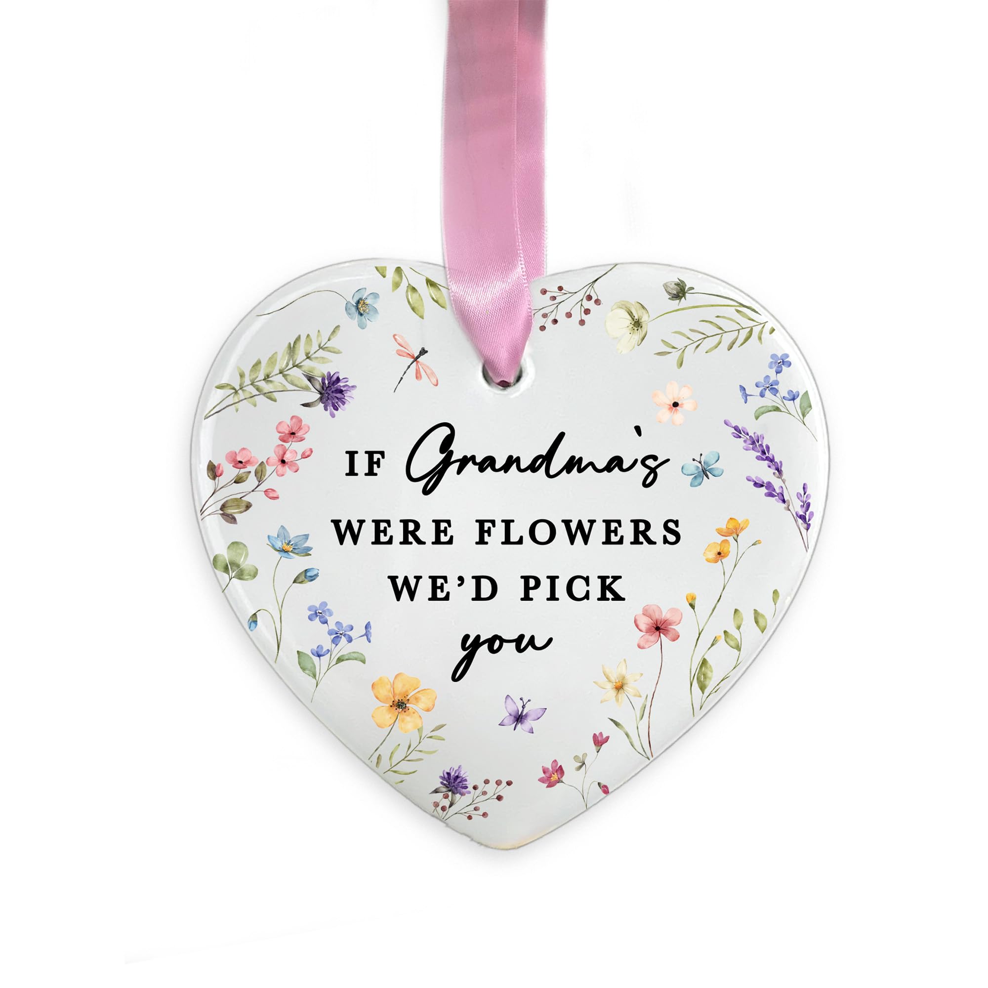 Grandma Ceramic Hanging Decoration, If Grandmas Were Flowers We’d Pick You Ornament, Nana Nanny Keepsake Gift, for Grandma, Floral Ornament (Heart)