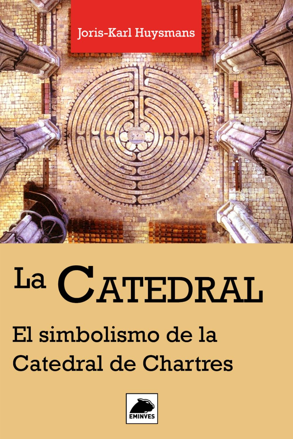 La Catedral: El Simbolismo de la Catedral de Chartres