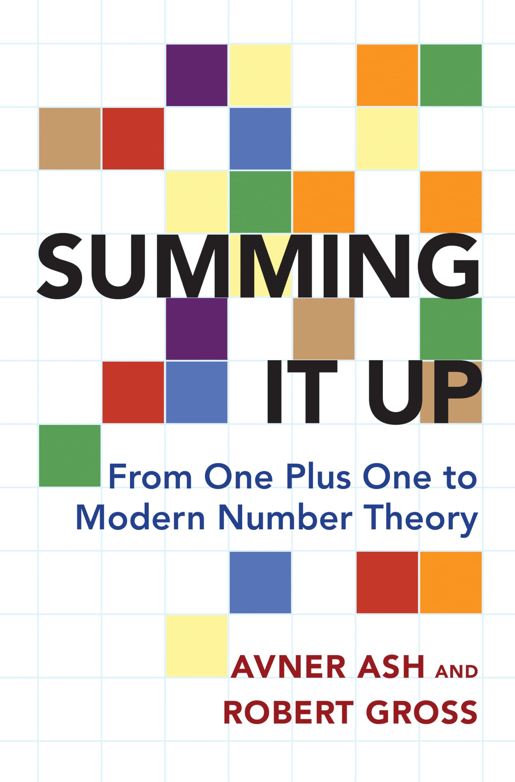 Summing it Up: From One Plus One to Modern Number Theory