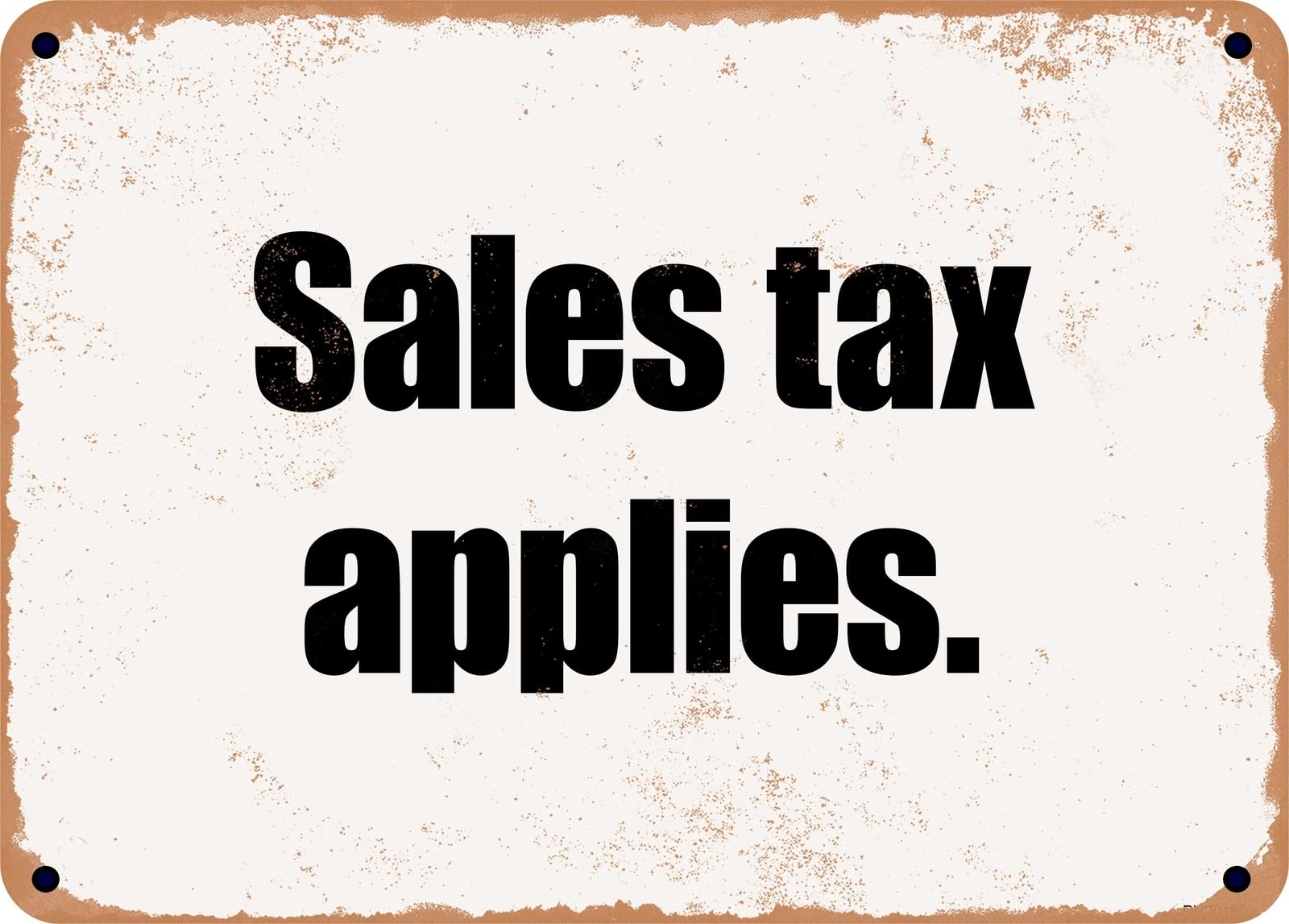 Miaomansenstore Metal Sign - Sales Tax Applies Home Decor