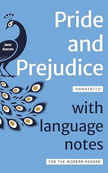 Pride and Prejudice Annotated With Language Notes for the Modern Reader Accessible Austen