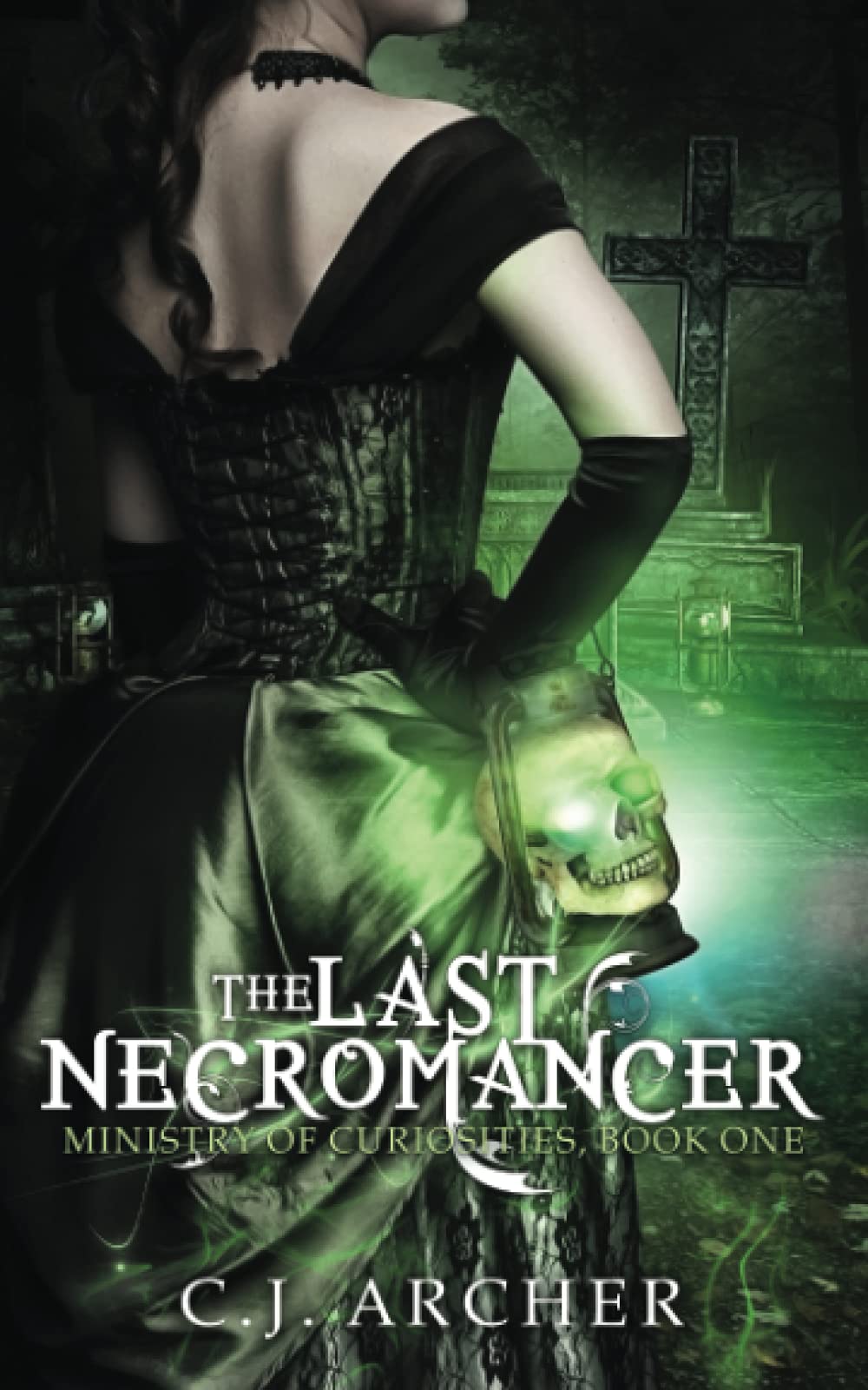 The Last Necromancer (The Ministry of Curiosities)