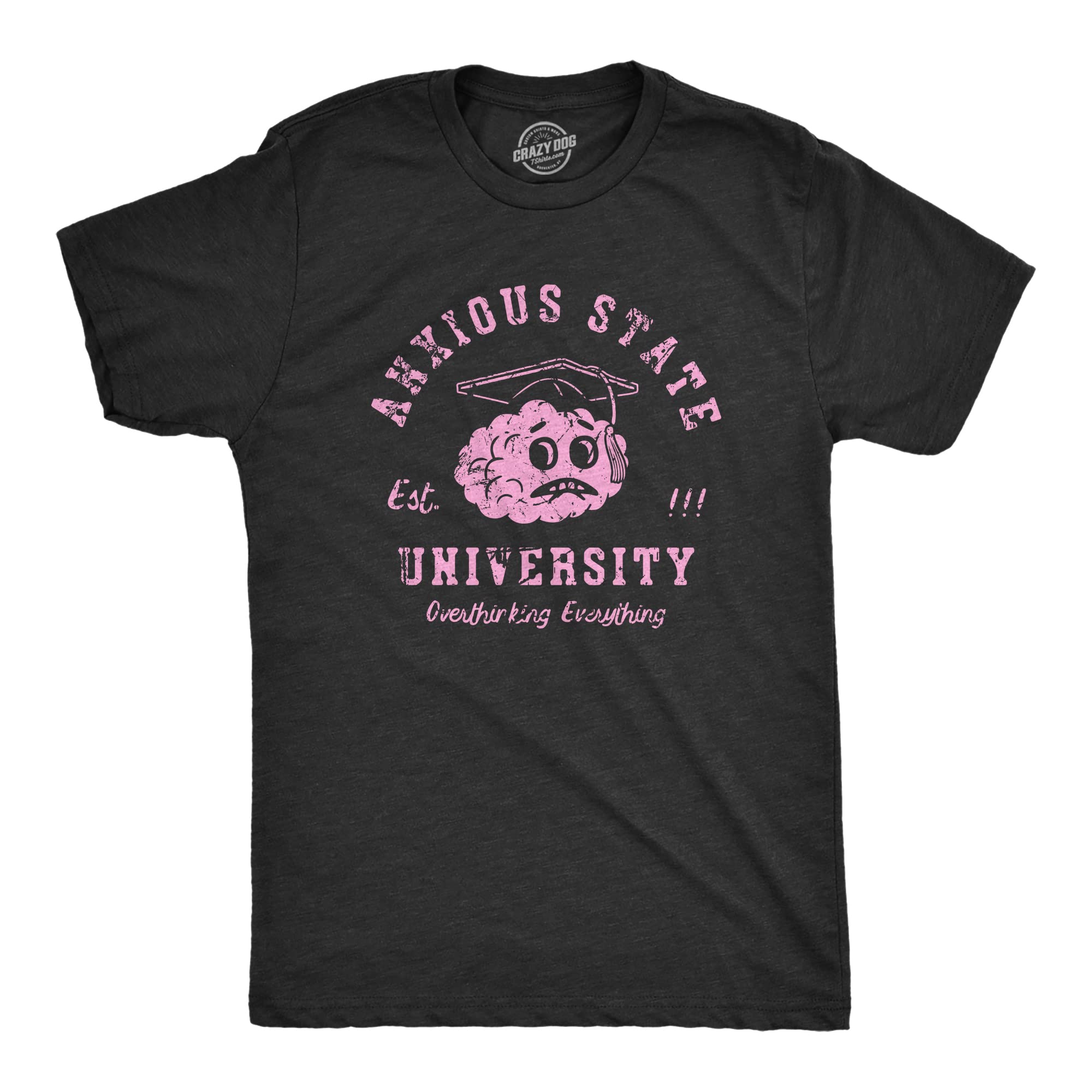 Crazy Dog T-ShirtsMens Anxious State University T Shirt Funny Anxiety Academy Tee for Guys
