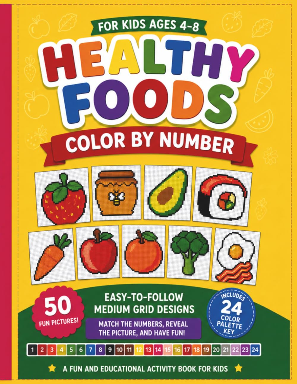 Healthy Foods Color by Number: 50 Healthy Food Mosaic Coloring Pages for Kids Ages 4–8 (Mosaic Color by Number for Kids)