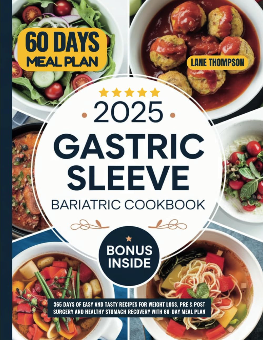 2025 Gastric Sleeve Bariatric Cookbook: 365 Days of Easy and Tasty Recipes for Weight Loss, Pre & Post Surgery and Healthy Stomach Recovery with 60-