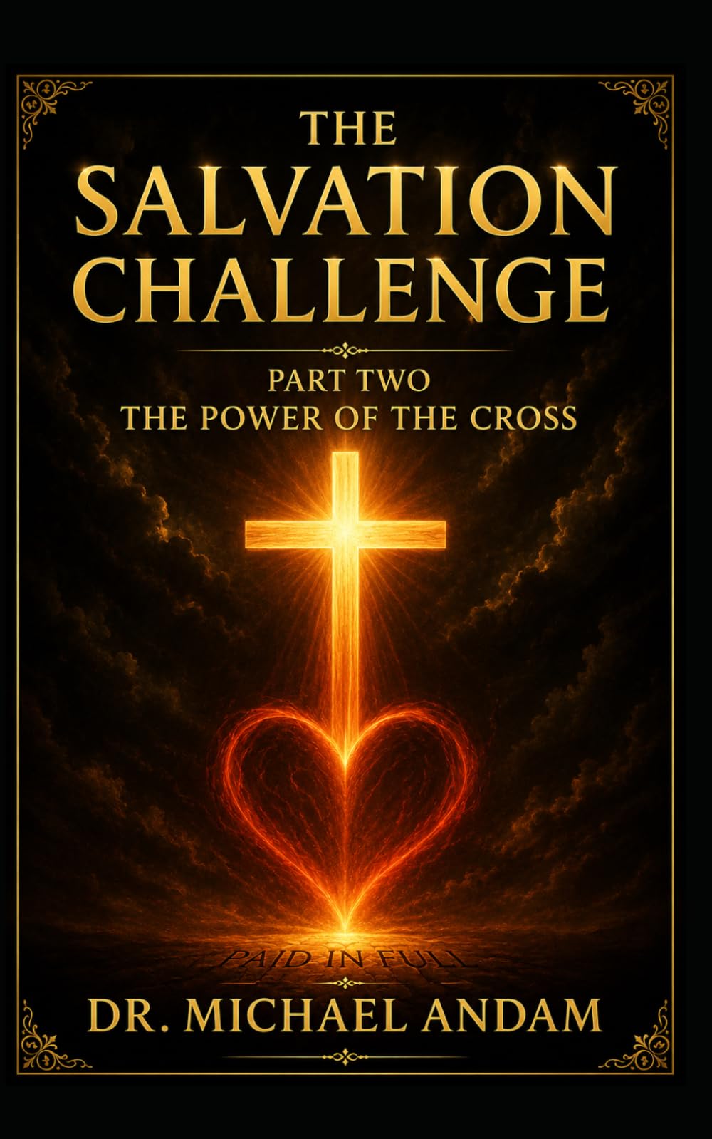 The Salvation Challenge: The Power of the Cross: The Ultimate Salvation Challenge (TUSC) Project series