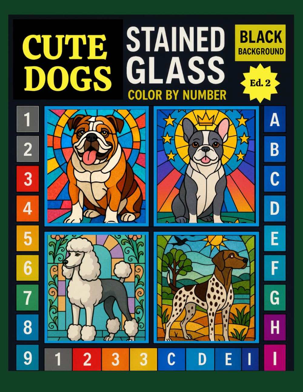 Dogs Color by Number Stained Glass: A Relaxing Art Book for Adults and Teens 2st Edition (Dogs Stained Glass Color by Number)