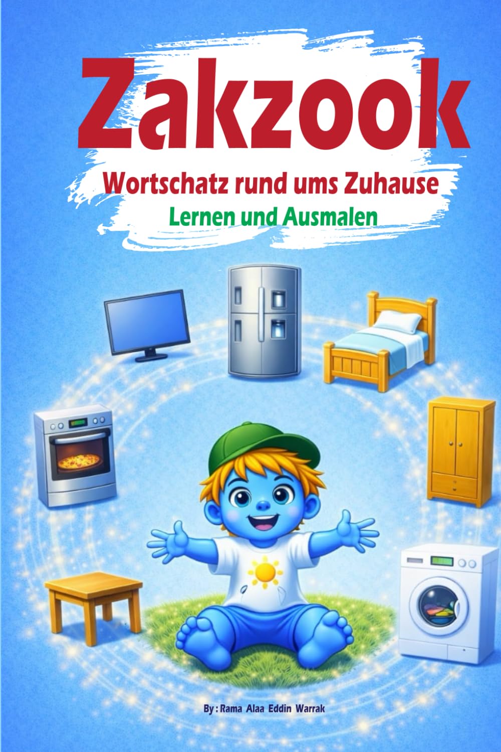 Zakzook Wortschatz rund ums Zuhause: Spielerisch Deutsch lernen – Wortschatz rund ums Zuhause entdecken, sprechen und ausmalen für Kinder von 2 bis 5 ... für Kindergarten und Vorschule