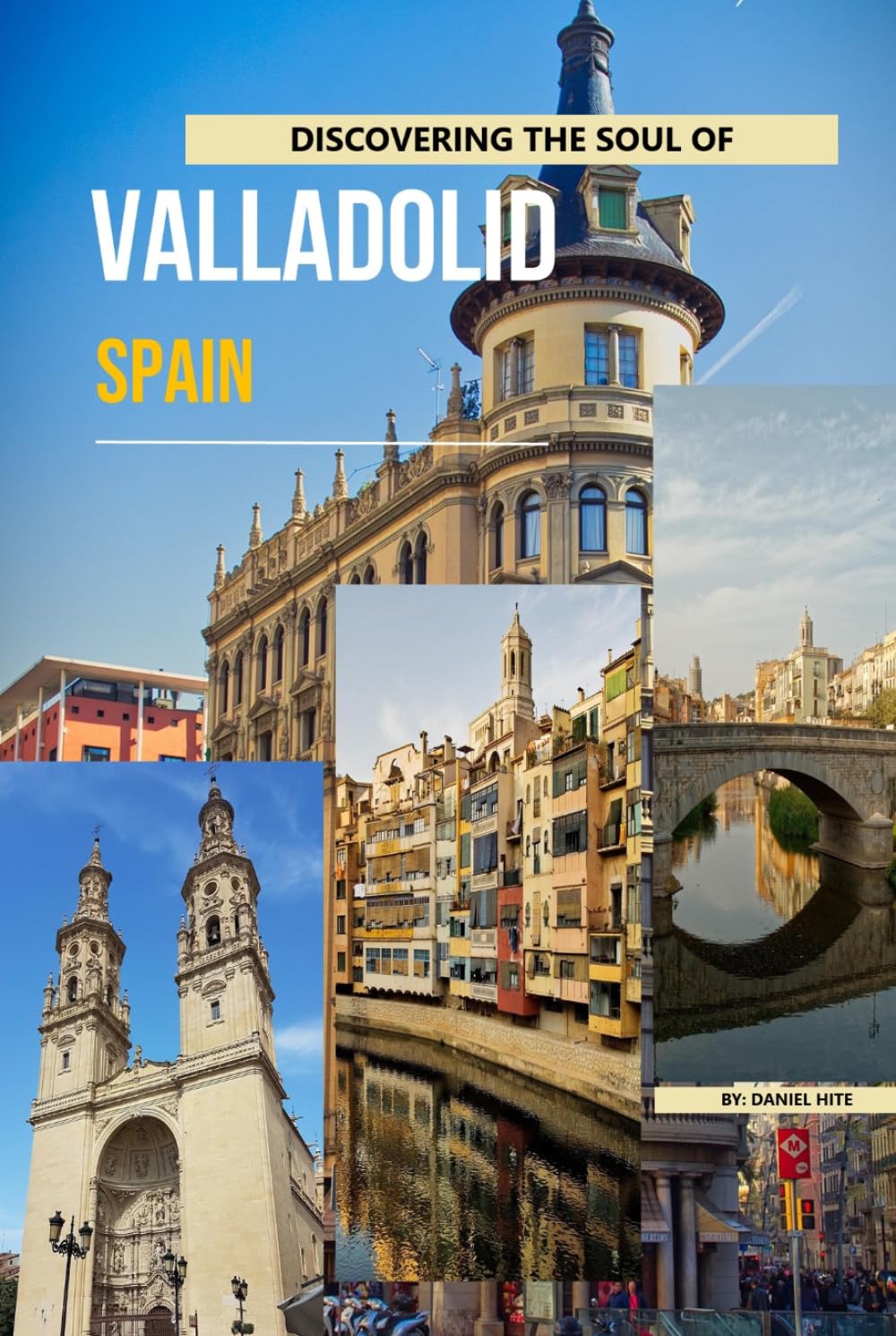 Discovering The Soul Of Valladolid, Spain