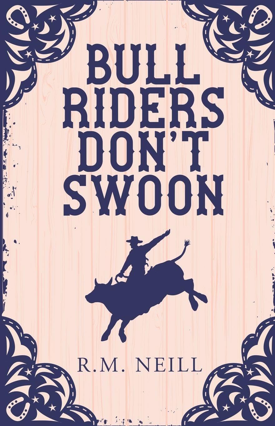 Bull Riders Don't Swoon Alternate Paperback (Kissing Ridge Cowboys Alternate Covers)