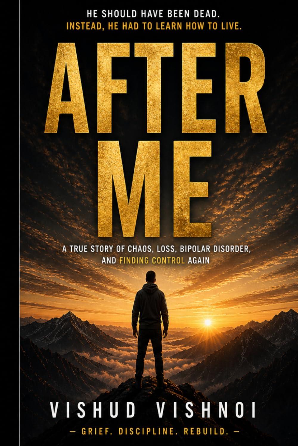 After Me: A True Story of Chaos, Loss, Bipolar Disorder, and Finding Control Again