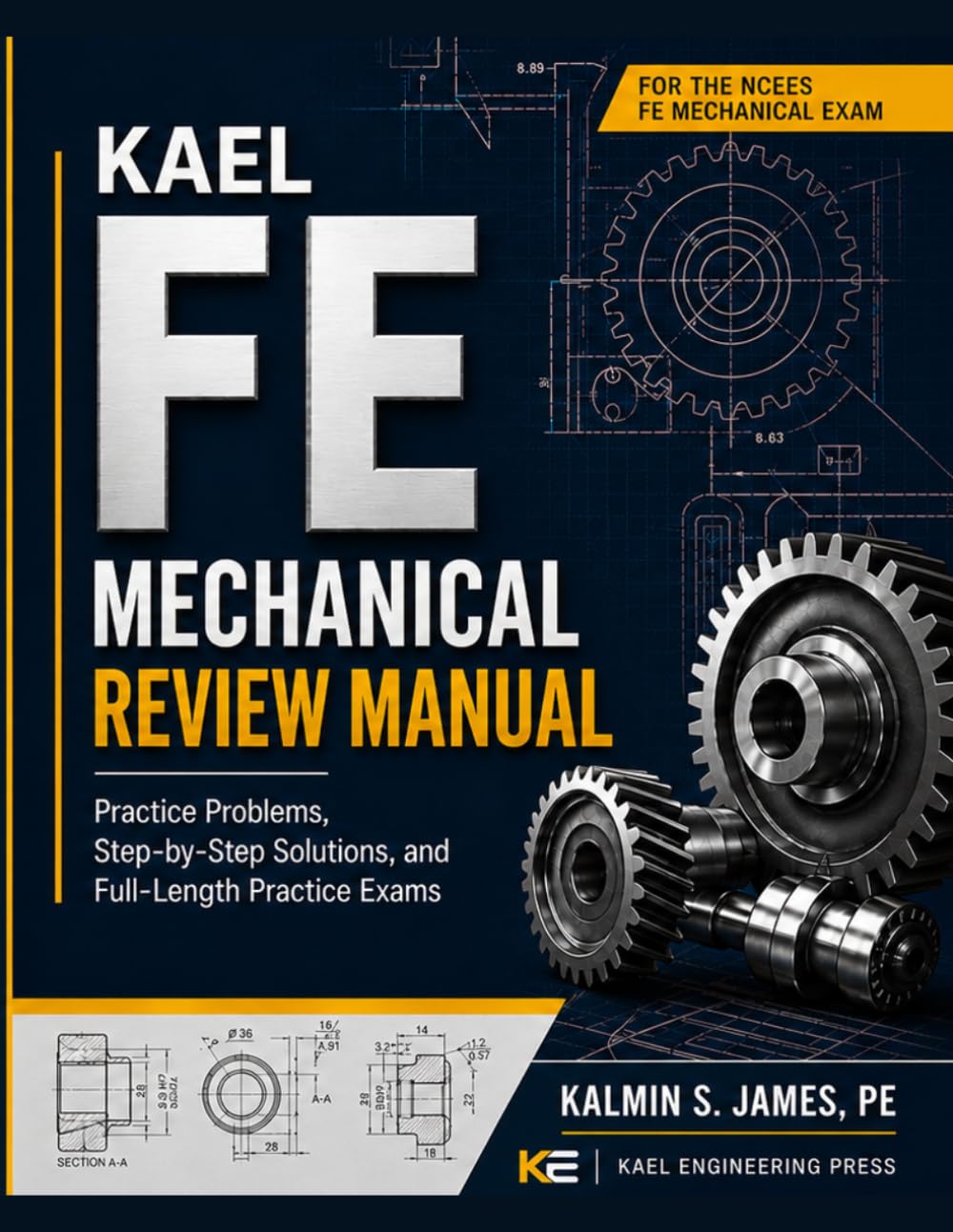 Kael Fe Mechanical Review Manual: Practice Problems, Step-by-Step Solutions, and Full-Length Practice Exams