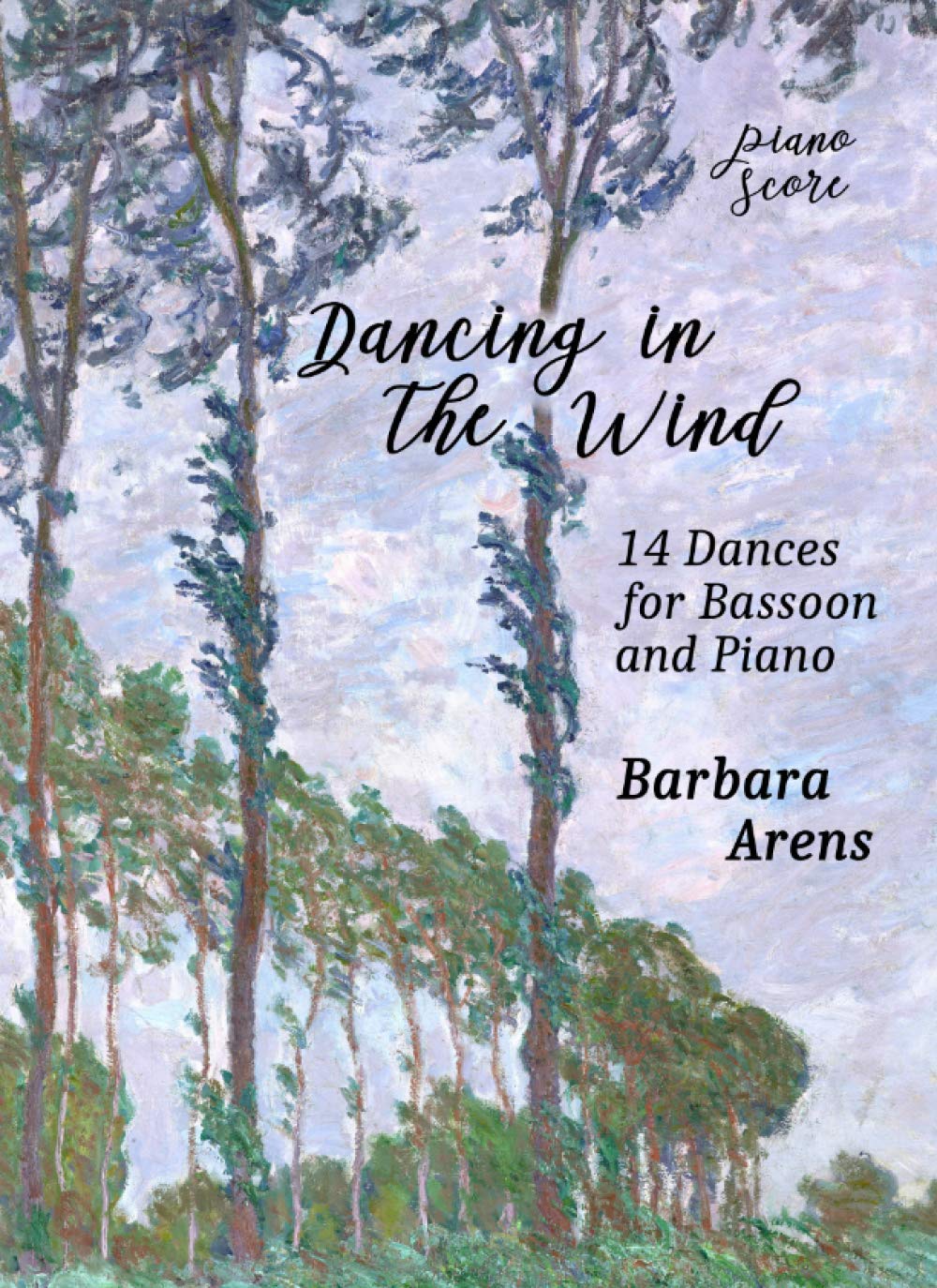 Dancing in the Wind - Piano Score: 14 Dances for Bassoon and Piano (Barbara Arens - Works for Winds)