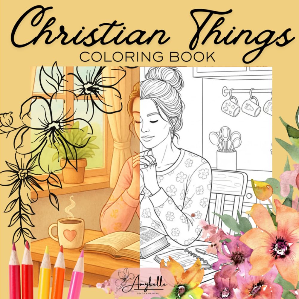 Christian Things Coloring Book: Bringing to life the joyful routines of Christian living