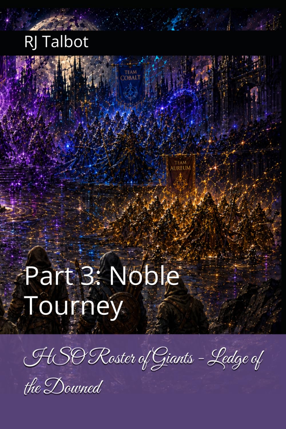 HSO Roster of Giants - Ledge of the Downed: Part 3: Noble Tourney (Hostile Shores Offline (Online))