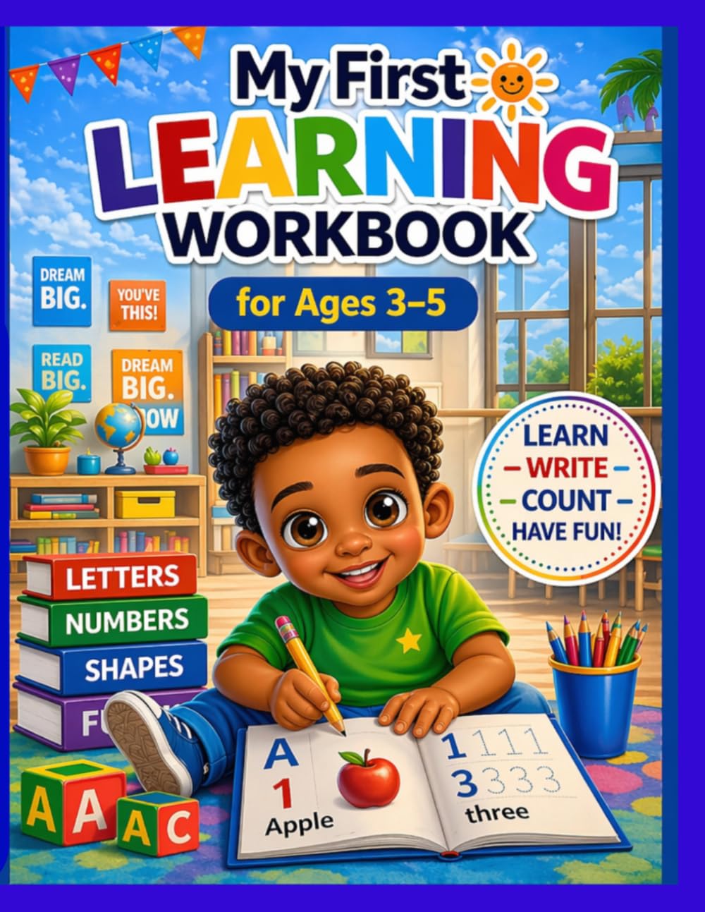My First Learning Workbook for Ages 3-5: A Fun Preschool Workbook for Boys with Tracing, Mazes, and Early Learning Activities