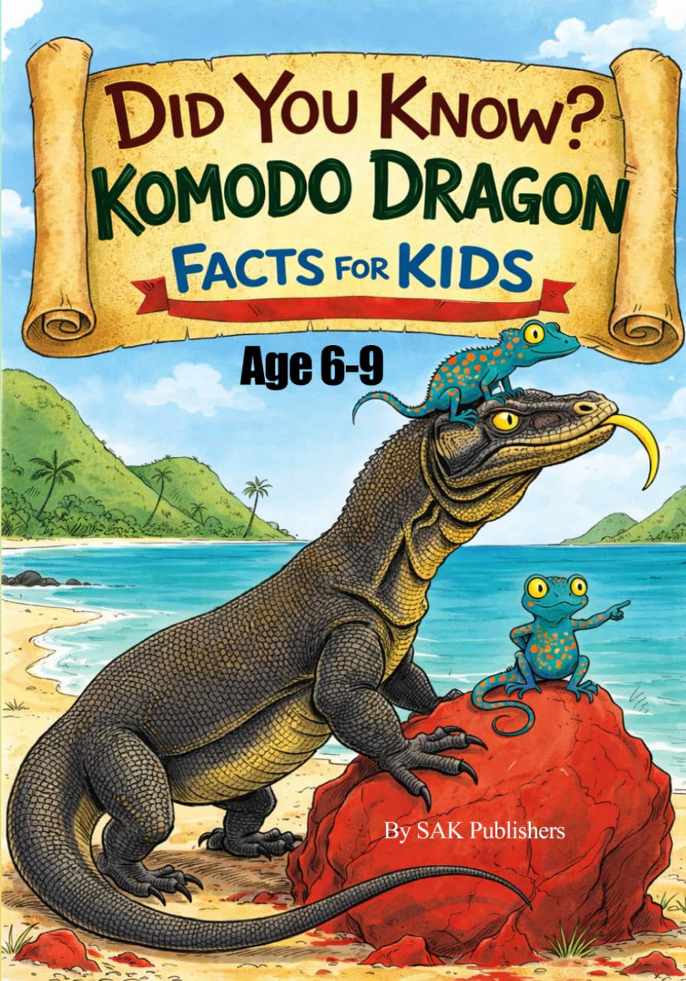 Did You Know? Komodo Dragon Facts for Kids: Amazing Facts About the World’s Largest Lizard | Fun & Educational Book for Curious Kids Ages 6–9