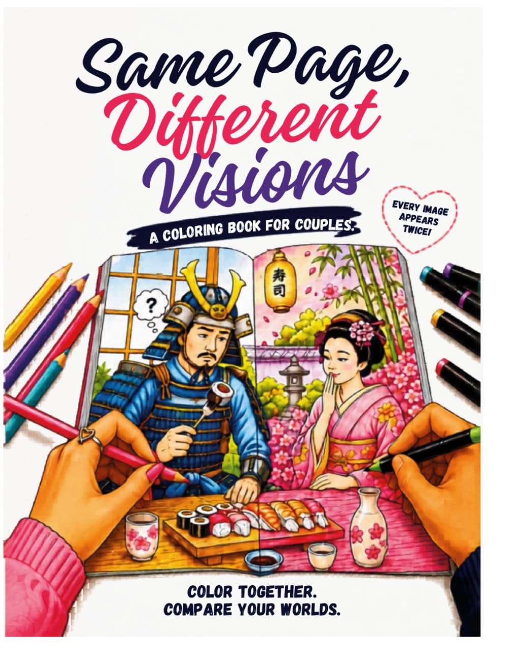SAME PAGE DIFFERENT VISION A COLORING BOOK FOR COUPLES: Create Relax & Connect Together