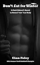 Don't Eat for Winter - The DEFoW Diet: Escape from the Infinite Autumn and Unlock Nature's Secret to Reveal Your True Body - coolthings.us