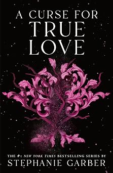 A Curse for True Love Once Upon a Broken Heart