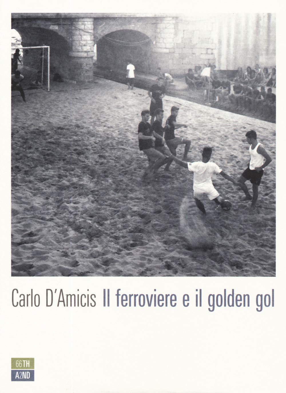 Il Ferroviere E Il Golden Gol - 4