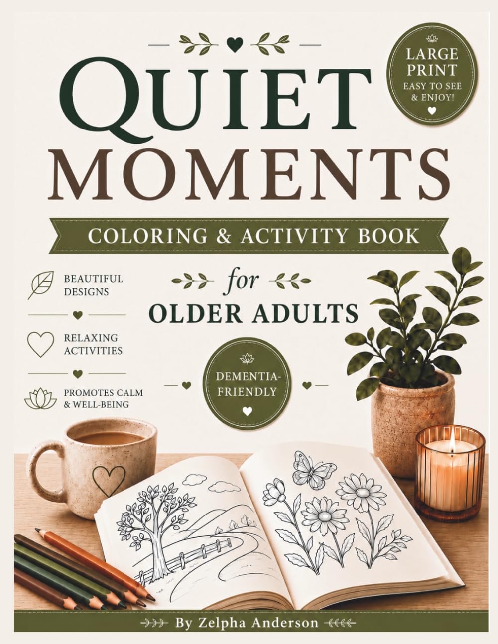 Quiet Moments: Coloring and Activity Book for Older Adults (Dementia-Friendly)