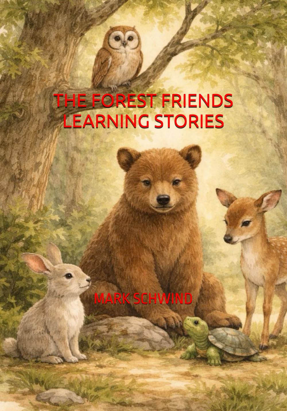 THE FOREST FRIENDS LEARNING STORIES