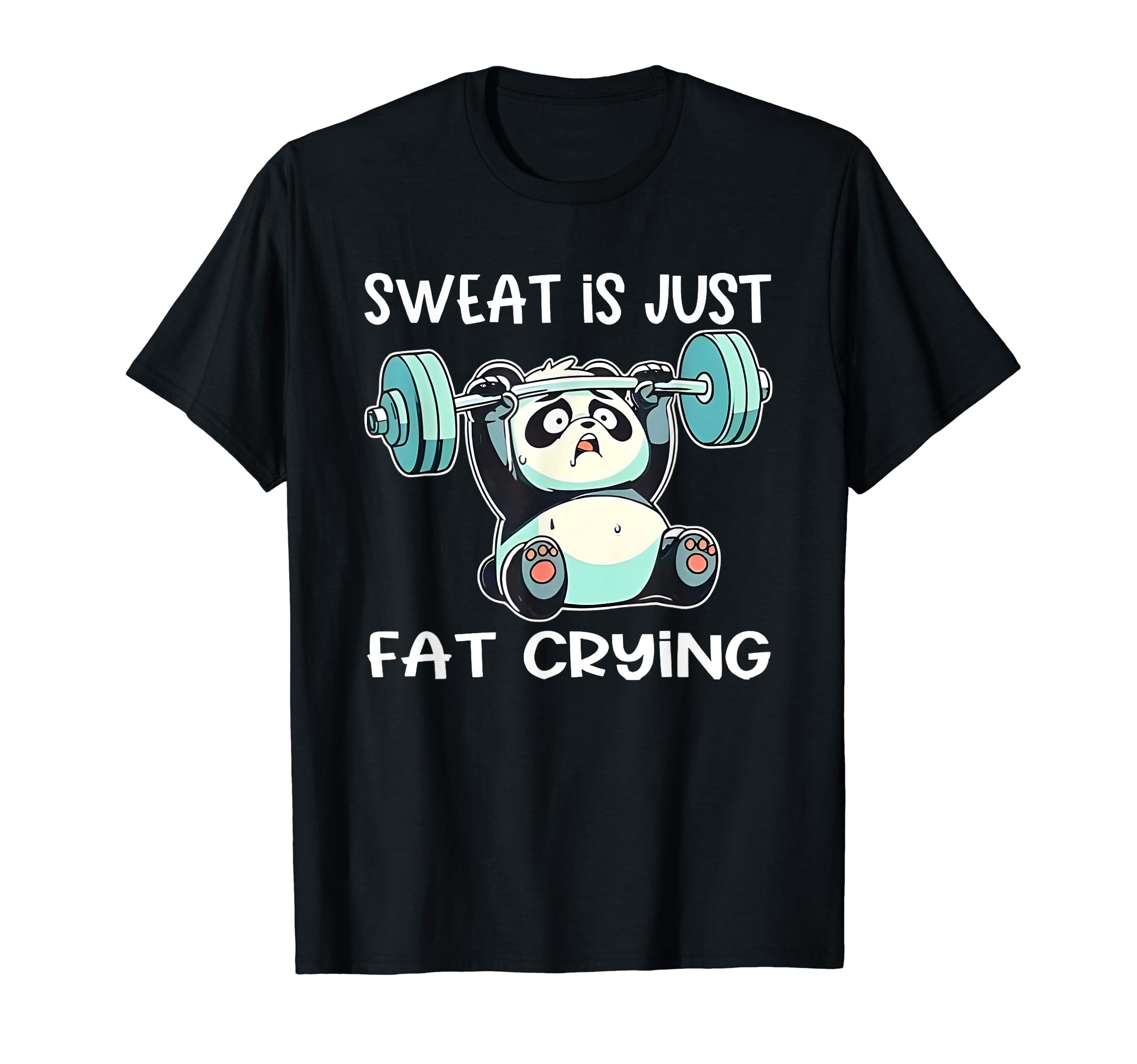 Panda Sweat Is Just Fat Crying Gym TeesPanda Sweat Is Just Fat Crying Gym T-Shirt